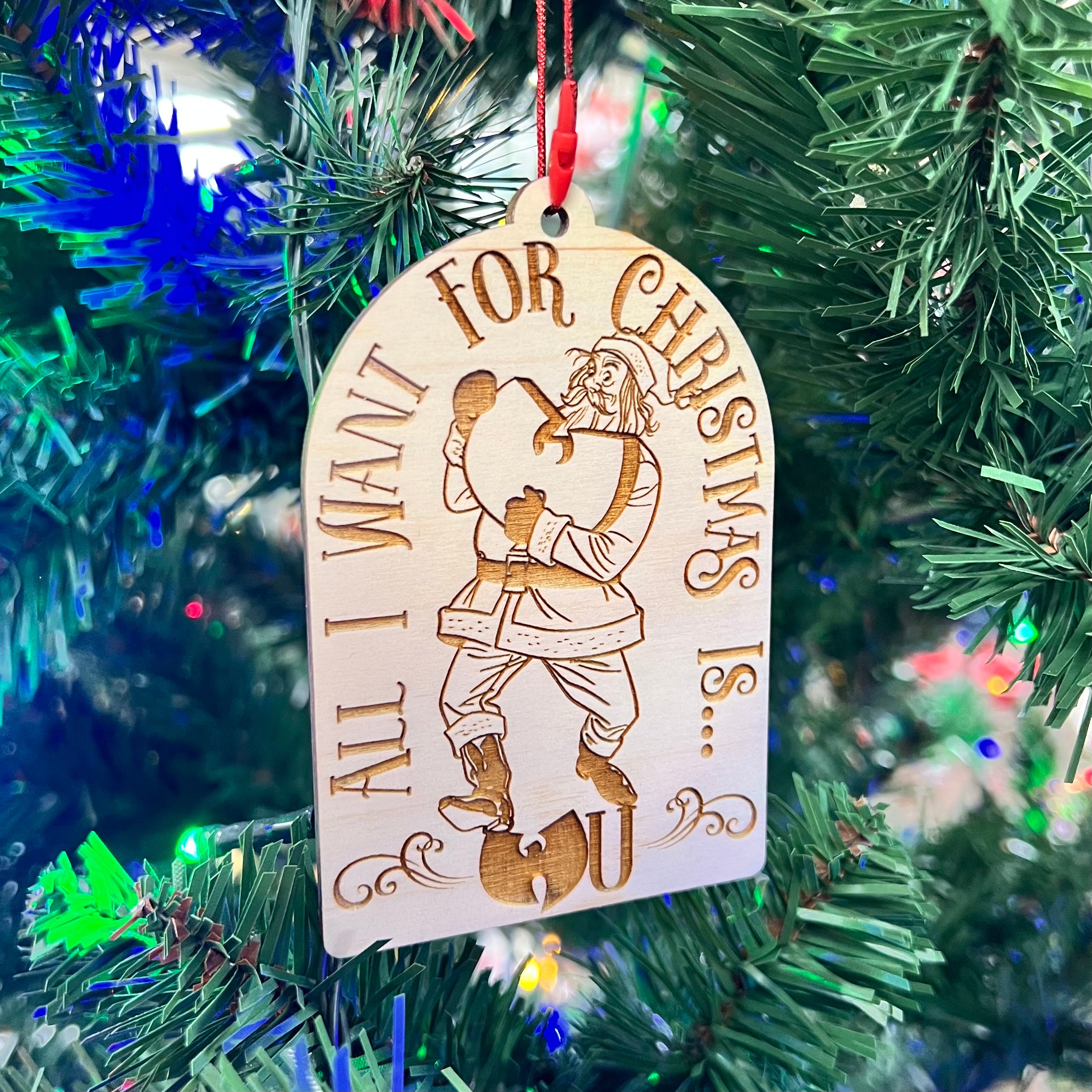 I Want Wu - Wood Cut Christmas Decoration