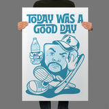 Today Was A Good Day Giclee Fine Art Print